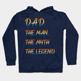 Dad The Man The Myth The Legend Hoodie